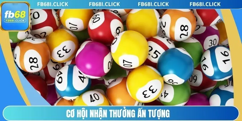 Cơ hội nhận thưởng ấn tượng