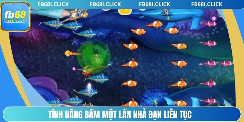 Tính năng bấm một lần nhả đạn liên tục